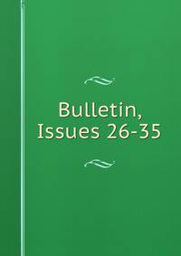 Bulletin, Issues 26-35