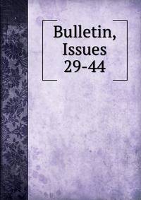 Bulletin, Issues 29-44