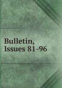 Bulletin, Issues 81-96