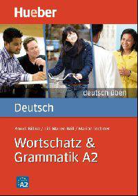Deutsch uben, Wortschatz & Grammatik A2