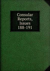 Consular Reports, Issues 188-191