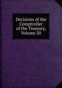 Decisions of the Comptroller of the Treasury, Volume 20