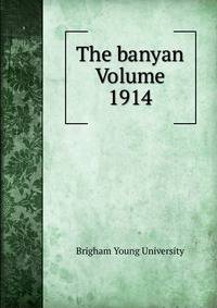 The banyan Volume 1914