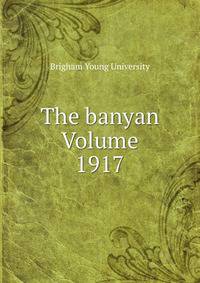The banyan Volume 1917