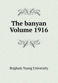 The banyan Volume 1916