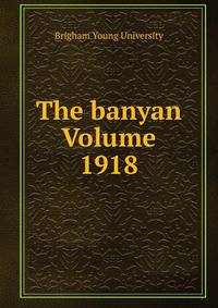 The banyan Volume 1918