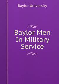 Baylor Men In Military Service