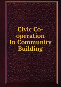 Civic Co-operation In Community Building