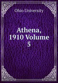 Athena, 1910 Volume 5