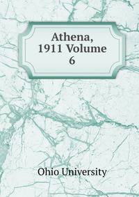 Athena, 1911 Volume 6