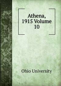 Athena, 1915 Volume 10