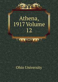 Athena, 1917 Volume 12