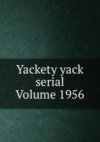Yackety yack serial Volume 1956