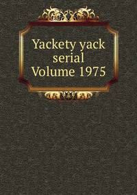 Yackety yack serial Volume 1975
