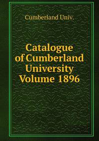 Catalogue of Cumberland University Volume 1896