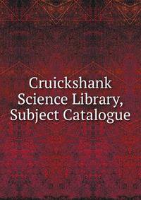 Cruickshank Science Library, Subject Catalogue