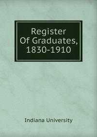 Register Of Graduates, 1830-1910