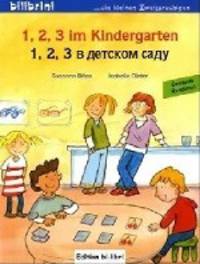 1, 2, 3 im Kindergarten. Kinderbuch Deutsch-Russisch