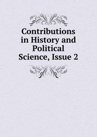 Contributions in History and Political Science, Issue 2