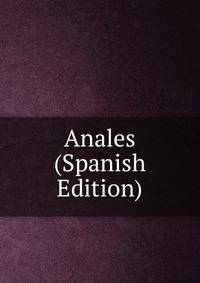 Anales (Spanish Edition)