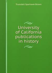 University of California publications in history