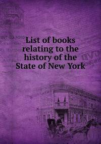 List of books relating to the history of the State of New York .