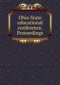 Ohio State educational conference. Proceedings