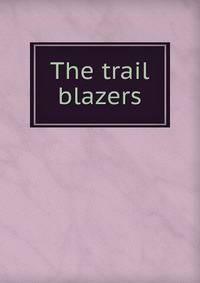 The trail blazers