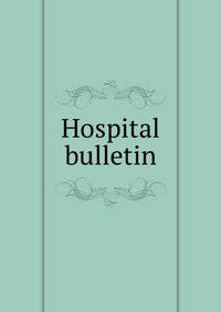 Hospital bulletin