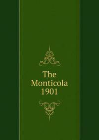 The Monticola 1901