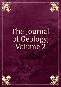 The Journal of Geology, Volume 2