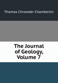 The Journal of Geology, Volume 7