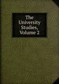 The University Studies, Volume 2