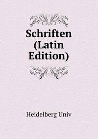Schriften (Latin Edition)