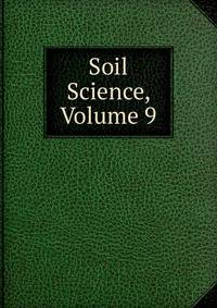 Soil Science, Volume 9
