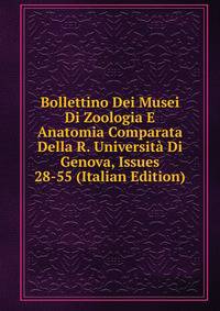 Bollettino Dei Musei Di Zoologia E Anatomia Comparata Della R. Universita Di Genova, Issues 28-55 (Italian Edition)