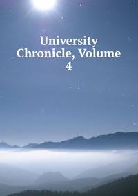 University Chronicle, Volume 4