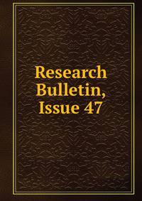 Research Bulletin, Issue 47