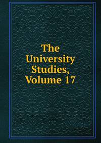 The University Studies, Volume 17