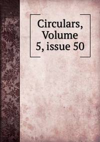 Circulars, Volume 5, issue 50