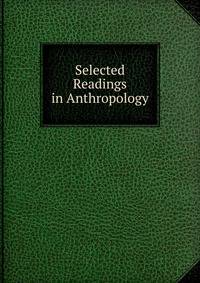 Selected Readings in Anthropology