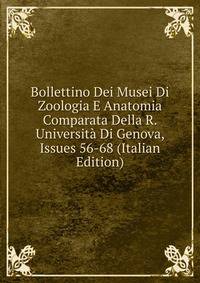 Bollettino Dei Musei Di Zoologia E Anatomia Comparata Della R. Universita Di Genova, Issues 56-68 (Italian Edition)