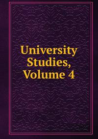 University Studies, Volume 4