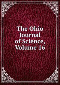 The Ohio Journal of Science, Volume 16