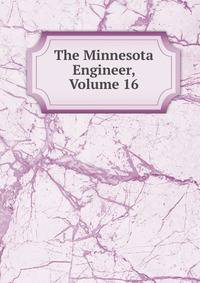 The Minnesota Engineer, Volume 16