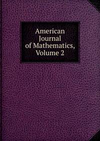 American Journal of Mathematics, Volume 2