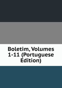 Boletim, Volumes 1-11 (Portuguese Edition)