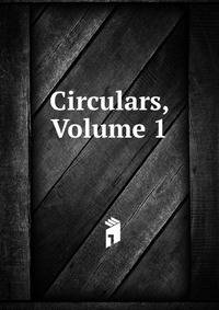 Circulars, Volume 1