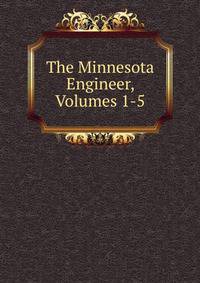 The Minnesota Engineer, Volumes 1-5