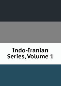 Indo-Iranian Series, Volume 1